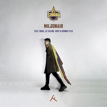 Miljonair - $hirak feat. SBMG, Boef, Lil' Kleine, Ronnie Flex