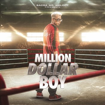 Million Dollar Boy - Sacra Mr Melody