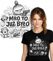 MIŁO JUŻ BYŁO MAŁA MI ŚMIESZNA KOSZULKA DO PRACY T-SHIRT CZARNY PREMIUM M JHK