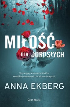 Miłość dla dorosłych - Ekberg Anna