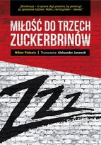 Miłość do trzech Zuckerbrinów Pielewin Wiktor