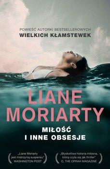 Miłość i inne obsesje - Moriarty Liane