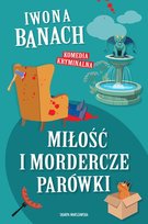 Miłość i mordercze parówki Banach Iwona