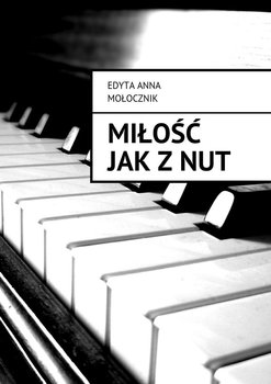 Miłość jak z nut - Mołocznik Edyta
