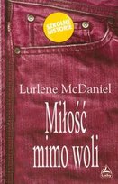 Miłość mimo woli McDaniel Lurlene