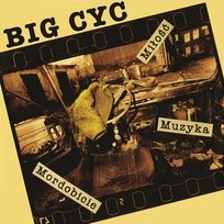 Miłość, Muzyka, Mordobicie Big Cyc