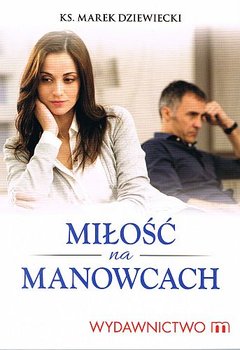 Miłość na manowcach - Dziewiecki Marek