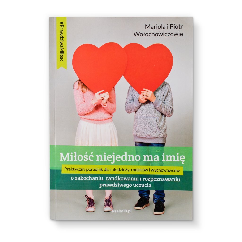 Miłość Nie Jedno Ma Imię Rozprawka Miłość niejedno ma imię - o zakochaniu, randkowaniu i rozpoznawaniu