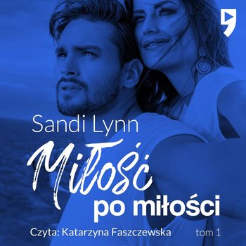 Miłość po miłości. Tom 1 - Lynn Sandi