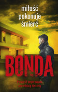 Miłość pokonuje śmierć. Wiara, nadzieja, miłość. Tom 3 - Bonda Katarzyna