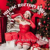 Miłość roztopi śnieg Aria Martelle