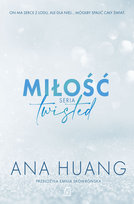 Miłość. Seria Twisted Ana Huang