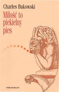 Miłość to piekielny pies - ebook epub&nbsp;-&nbsp;Bukowski Charles