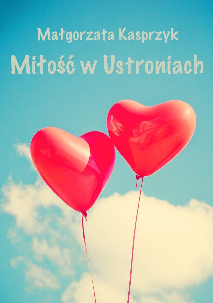Miłość w Ustroniach - ebook mobi