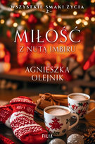Miłość z nutą imbiru Olejnik Agnieszka