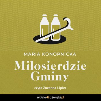 Miłosierdzie gminy - Konopnicka Maria