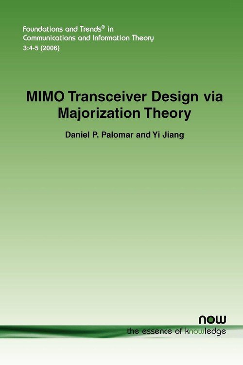 Mimo Transceiver Design Via Majorization Theory Palomar Daniel P