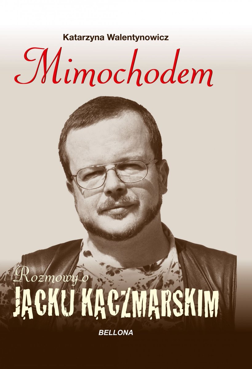 Mimochodem. Rozmowy o Jacku Kaczmarskim - ebook epub