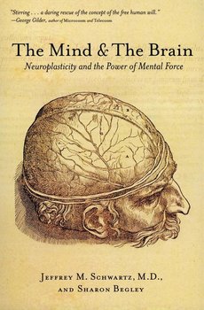 Mind and the Brain, The - Schwartz Jeffrey M.