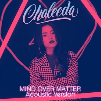 Mind Over Matter - Chaleeda