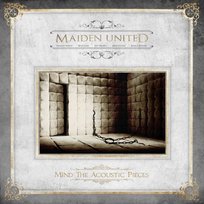 Mind the Acoustic Pieces Maiden uniteD
