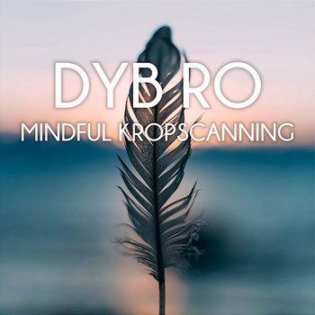 Mindful Kropscanning - Dyb Ro