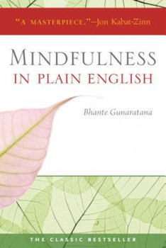 Mindfulness in Plain English - Gunaratana Bhante Henepola
