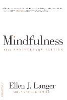 Mindfulness Langer Ellen J.