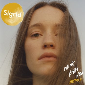 Mine Right Now - Sigrid