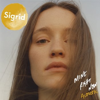 Mine Right Now - Sigrid