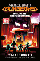 Minecraft Dungeons. Narodziny Arcyzłosadnika Forbeck Matt