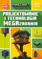 Minecraft. Projektowanie i technologia. Megazadania Mojang, Tom Bolton