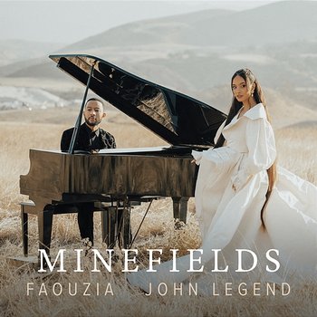 Minefields - Faouzia & John Legend