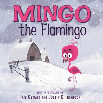 Mingo the Flamingo - Oswald Pete, Thompson Justin K.
