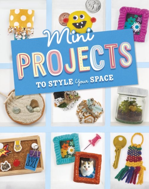 Mini Makers, Mini Projects to Style Your Space - Megan Borgert-Spaniol ...