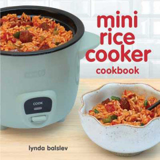 Mini Rice Cooker Cookbook - Balslev Lynda