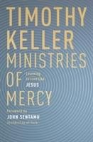 Ministries of Mercy - Keller Timothy