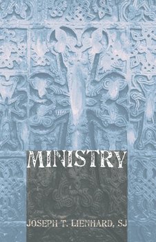 Ministry - Lienhard Joseph T. SJ