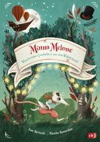 Minna Melone - Wundersame Geschichten aus dem Wahrlichwald cbj