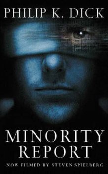 Minority Report - Dick Philip K.