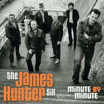 Minute By Minute - The James Hunter Six