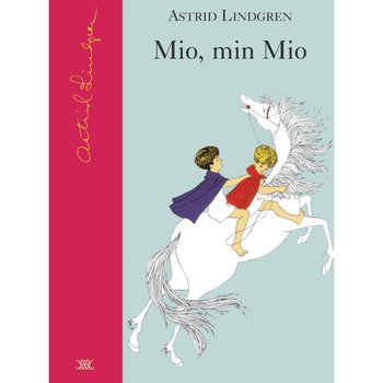 Mio min Mio - Astrid Lindgren