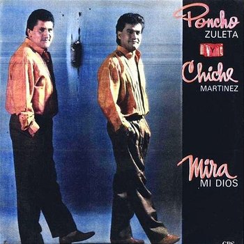 Mira Mi Dios Mi Obra de Arte - Chiche Martinez, Poncho Zuleta