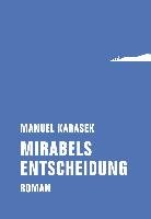 Mirabels Entscheidung - Karasek Manuel