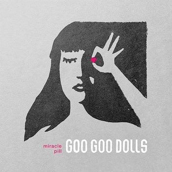 Miracle Pill - Goo Goo Dolls