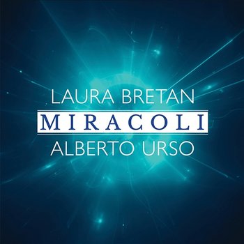 Miracoli - Laura Bretan, Alberto Urso