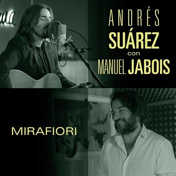 MIRAFIORI (con Manuel Jabois) - Andrés Suárez feat. Manuel Jabois