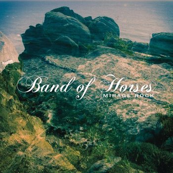 Mirage Rock (Deluxe Edition) - Band of Horses