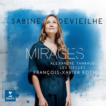 Mirages - Sabine Devieilhe