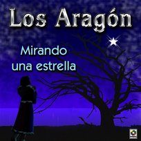 Mirando Una Estrellita Los Aragón